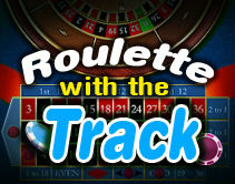 Roulette with the track